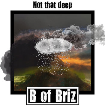 Official artwork for B of Briz — Not That Deep