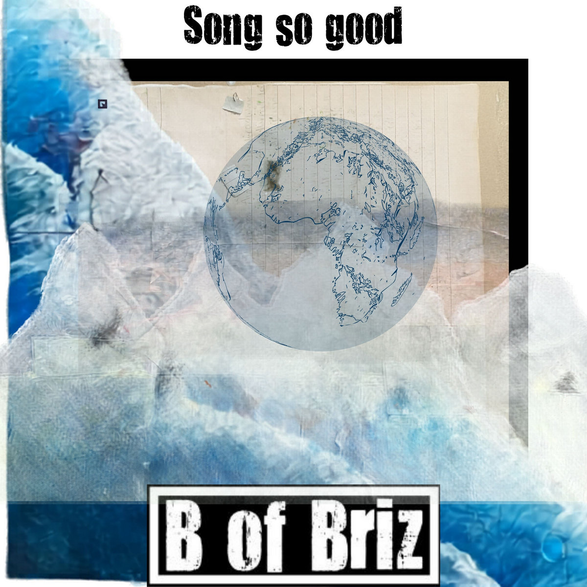 Official artwork for B of Briz — Song So Good