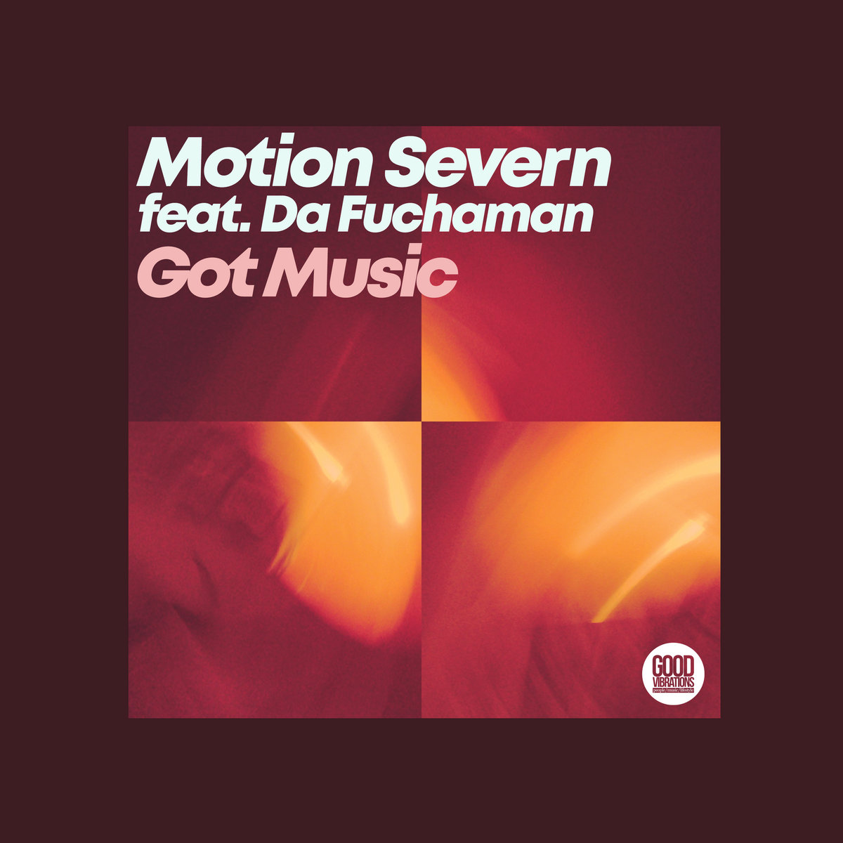 Motion Severn featuring Da Fuchaman – Got Music artwork