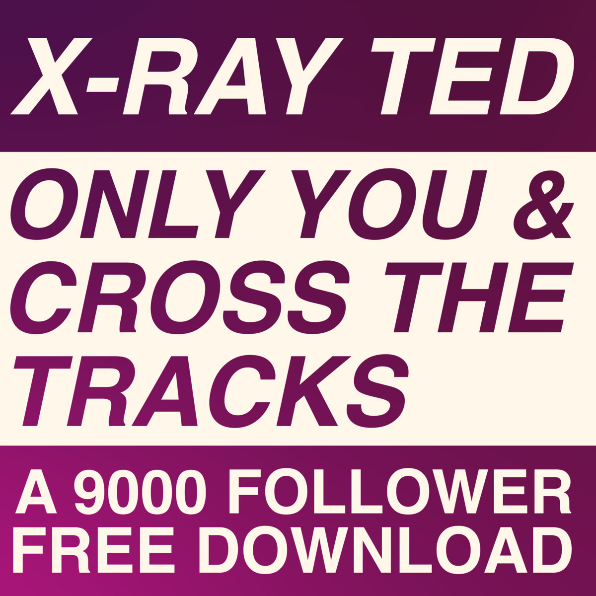 X-Ray Ted - Only You