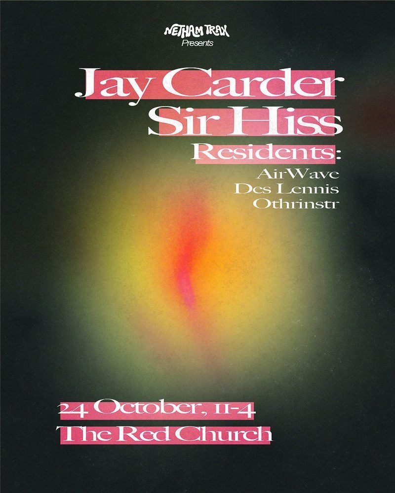 Netham Trax w/ Jay Carder + Sir Hiss + Residents event artwork