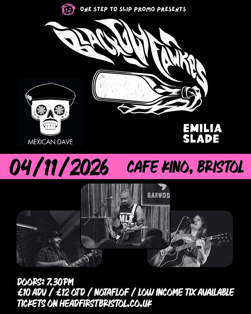 Black Guy Fawkes + Mexican Dave + Emilia Slade event artwork